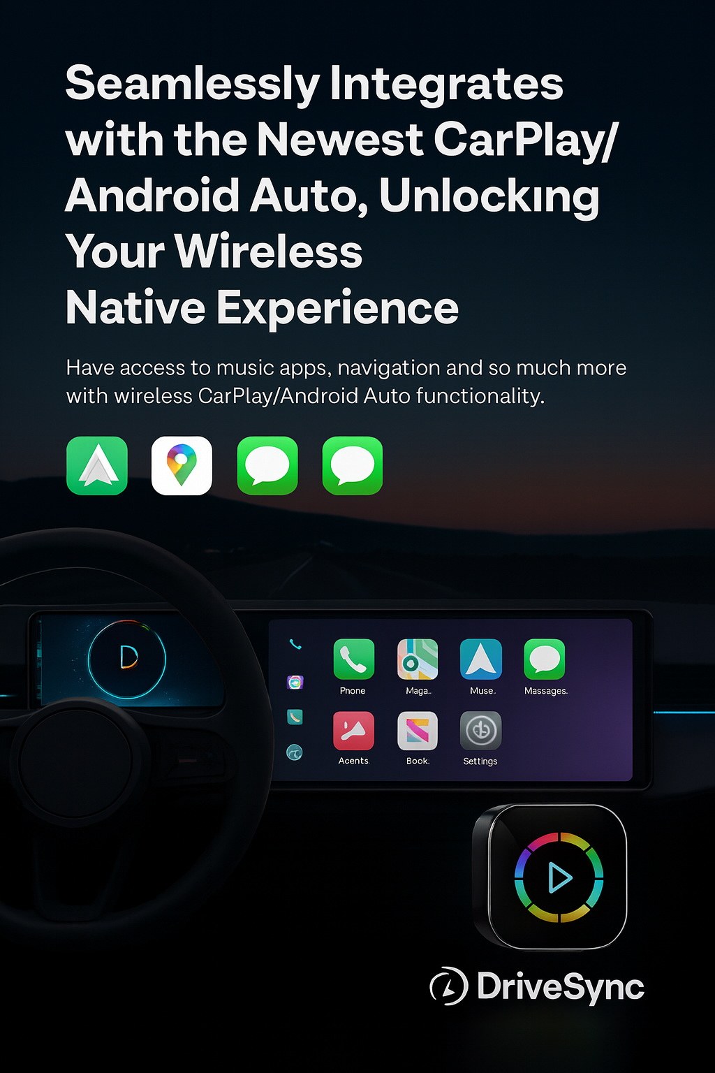 DriveSync™ Not Just CarPlay. Your Everyday Co-Pilot.